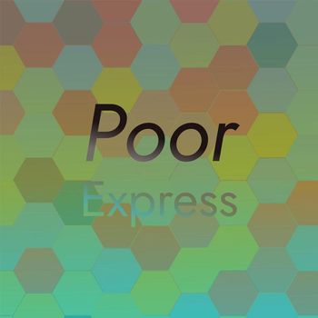 Various Artists - Poor Express