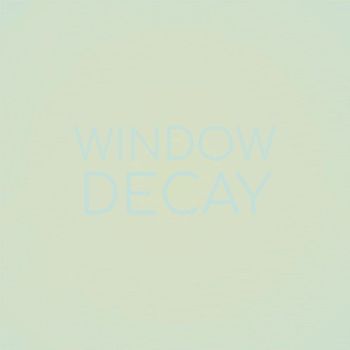 Various Artists - Window Decay