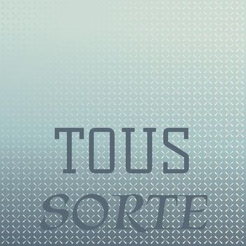 Various Artists - Tous Sorte