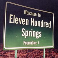 Eleven Hundred Springs - Welcome to Eleven Hundred Springs (Population: 4)
