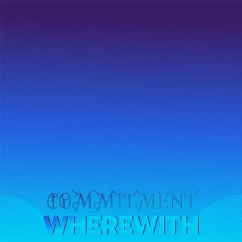 Various Artists - Commitment Wherewith