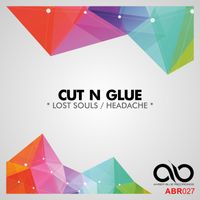 Cut N Glue - Lost Souls / Headache