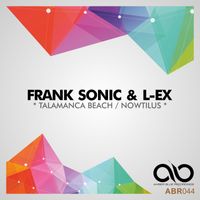 Frank Sonic & L-Ex - Talamanca Beach / Nowtilus
