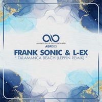Frank Sonic & L-Ex - Talamanca Beach (LEPPIN Remix)