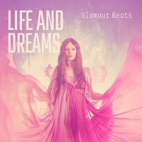 Glamour Beats - Life and Dreams