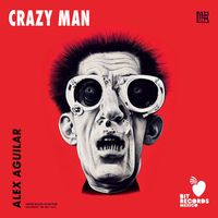Alex Aguilar - Crazy Man