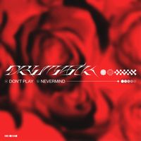 Drumsik - Don't Play / Nevermind
