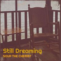 Soup The Chemist - Still Dreaming