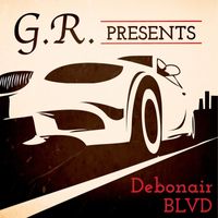 G.R. - G.R. Presents Debonair Blvd (The 10th Anniversary Edition)