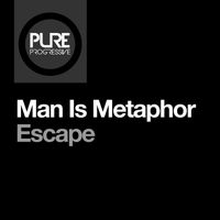 Man Is Metaphor - Escape