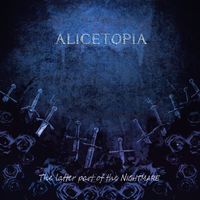 ALICETOPIA - The latter part of the NIGHTMARE