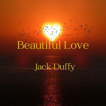 Jack Duffy - Beautiful Love
