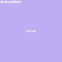 Guillermo - La La
