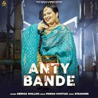 Deepak Dhillon - Anty Bande