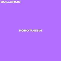 Guillermo - Robotussin