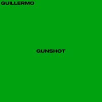 Guillermo - Gunshot