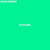 Guillermo - Future