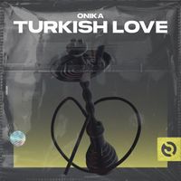 Onika - Turkish Love