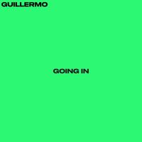 Guillermo - Going In