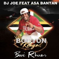DJ Joe - Bwé Rhum (Bouyon Kings Mixtape [Explicit])