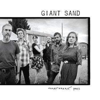 Giant Sand - Heartbreak Pass