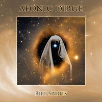 Aeonic Dirge - Rift Spirits