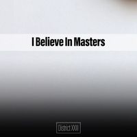 Various Artists - I Believe In Masters District XXIII