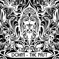 Dohm - The Past