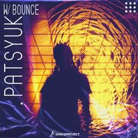 .patsyuk - W/ Bounce