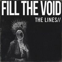 The Lines - Fill The Void