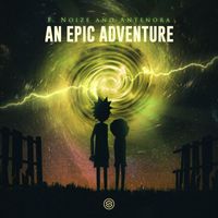 F. Noize and Antenora - An Epic Adventure (Extended Mix [Explicit])