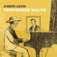 Joseph Akins - Tennessee Waltz