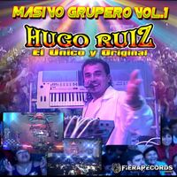 Hugo Ruiz - Masivo Grupero, Vol. 1 (Live)
