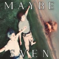 Sven - Maybe