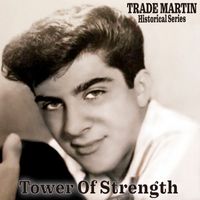 Trade Martin - Tower Of Strength