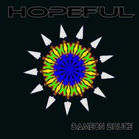 Dameon Bruce - Hopeful