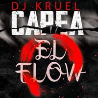 DJ Kruel - Capea El Flow