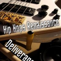 Deliverance - Hip-Hop's Renaissance