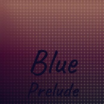 Various Artist - Blue Prelude