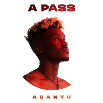 A Pass - Abantu