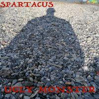Spartacus - UGLY MONSTER