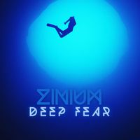 ZINIUM - Deep Fear