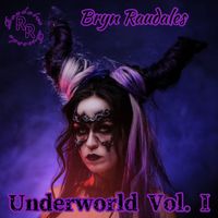 Bryn Raudales - Underworld, Vol. 1 (Explicit)