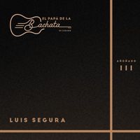 Luis Segura - El Papá De La Bachata, Su Legado - Añoñado 3