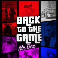 Mr. Dee - Back To The Game