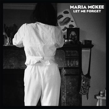 Maria McKee - Let Me Forget