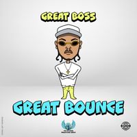 Great Boss - Great Bounce (Explicit)