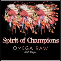 Omega Raw - Spirit of Champions (feat. Dazja)