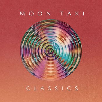 Moon Taxi - Classics