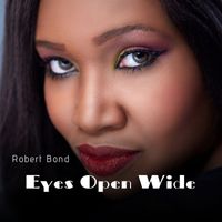 Robert Bond - Eyes Wide Open